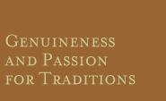 Genuineness and Passion for Traditions